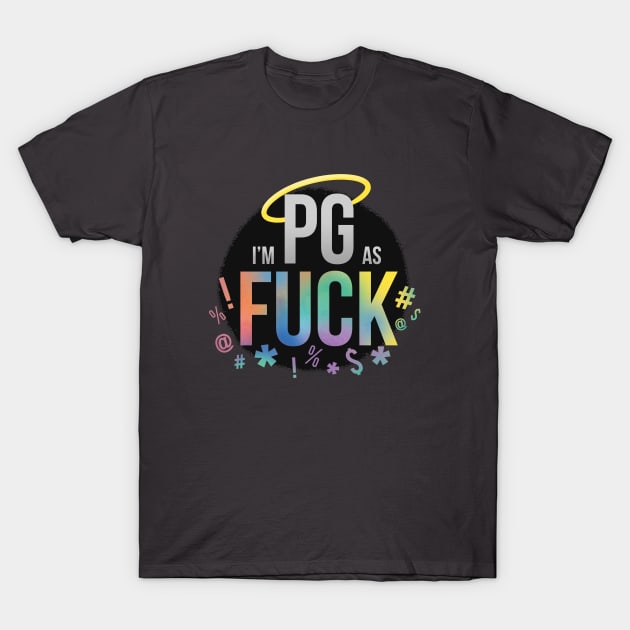 IM PG as F*ck T-Shirt by nadychan